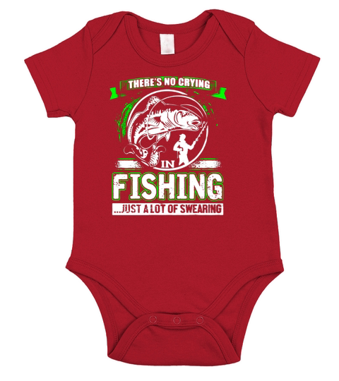 Theres no Crying in Fishing Just a lot of swearing - Fishing tshirt Short Sleeve Baby One-Piece