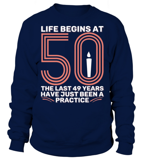 50th Birthday 50 Fifty Fiftieth Age Anniversary Sweatshirt Unisex