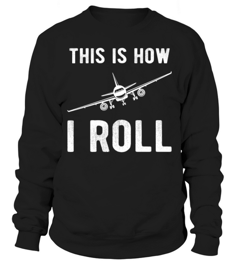 Airplane Humor Aviation Funny Pilot Sweatshirt Unisex