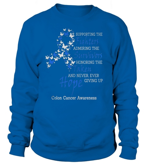 Colon Cancer Awareness Tshirt Sweatshirt Unisex