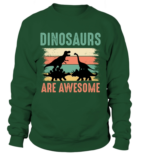Dinosaurs are awesome(1) Sweatshirt Unisex