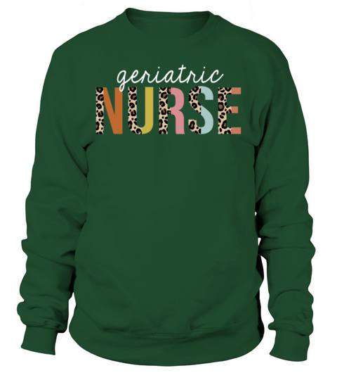 Geriatric Nurse Colorful Leopard Print Funny Sweatshirt Unisex