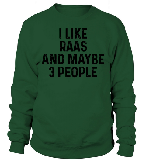 I Like Raas And Maybe 3 People Cat Lover Gift Sweatshirt Unisex