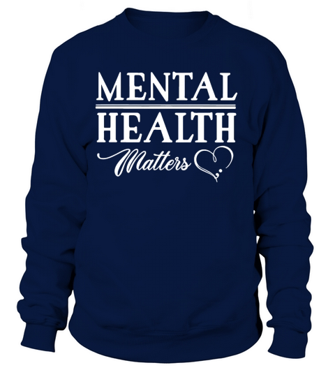 Mental health matters Sweatshirt Unisex