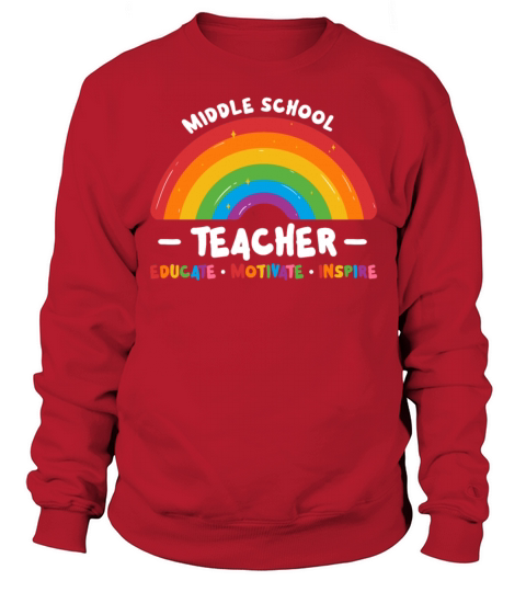 Middle School Teacher Educate Motivate Inspire Sweatshirt Unisex