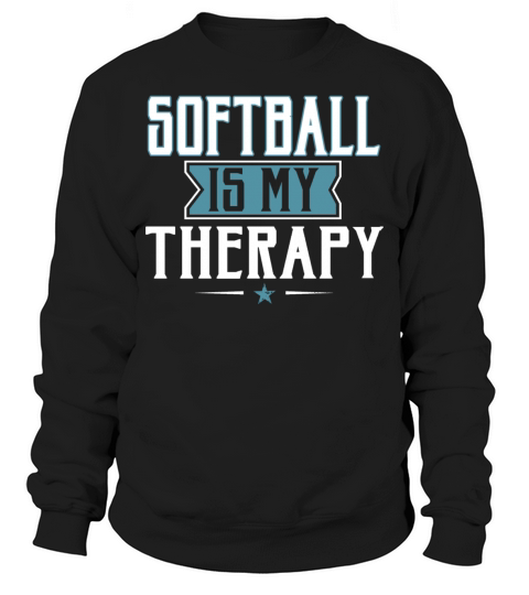 Softball Therapy Team Sayings Fans Lovers Coaches Sweatshirt Unisex