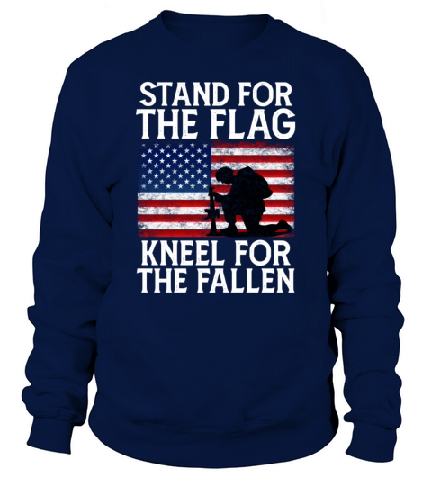 Stand for The Flag Kneel for The Fallen Veterans Sweatshirt Unisex