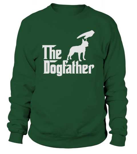 The Dogfather Boston terrier Sweatshirt Unisex