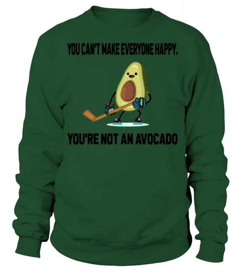 Youre Not An Avocado T-Shirt Sweatshirt Unisex