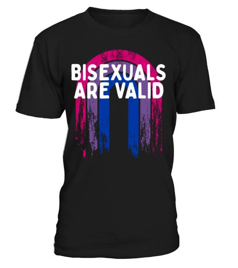 Bisexuals Are Valid Bi Positivity Bi Pride T-Shirt Unisex
