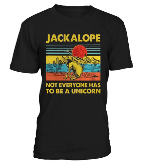Jackalope not everyone has to be a unicorn vintage T-Shirt Unisex