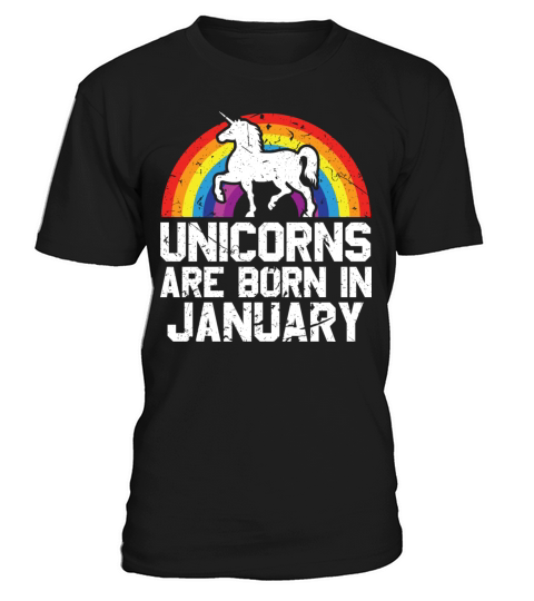 Unicorns Are Born In January Shirt Birthday Month T-Shirt Unisex