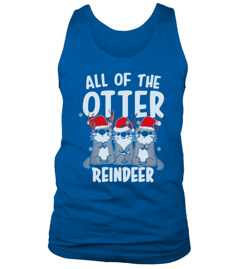 Merry Christmas All of The Otter Reindeer Tank Top Unisex