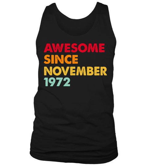 Awesome Since November 1972 50th Birthday Gifts Tank Top Unisex