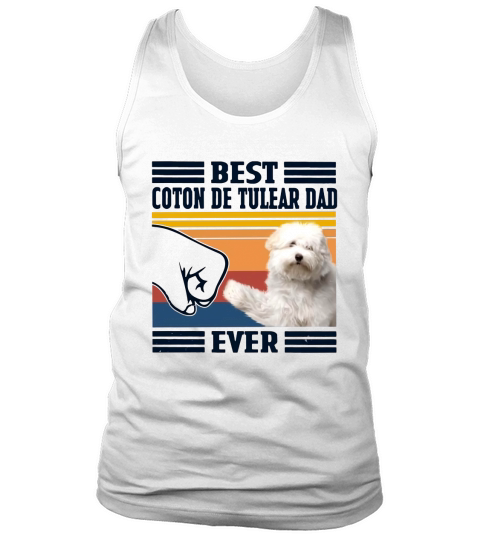 Best Coton De Tulear Dad Ever Vintage Shirt n Tank Top Unisex