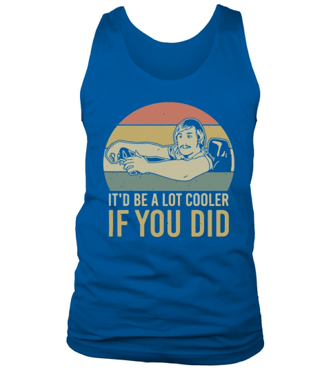 David Wooderson it’d be a lot cooler if you did vintage t-shirt Tank Top Unisex