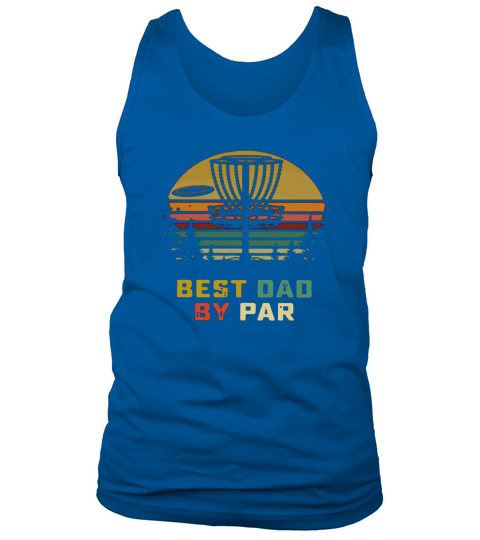 Disc golf Best Dad By Par Vintage shirt Tank Top Unisex
