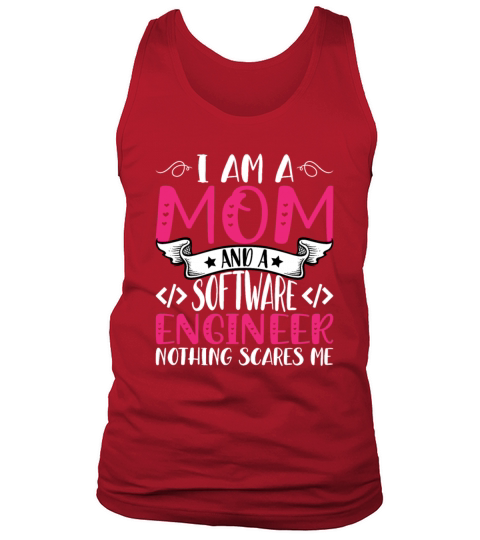 Im a Mom and a Software Engineer Nothing Scares Tank Top Unisex