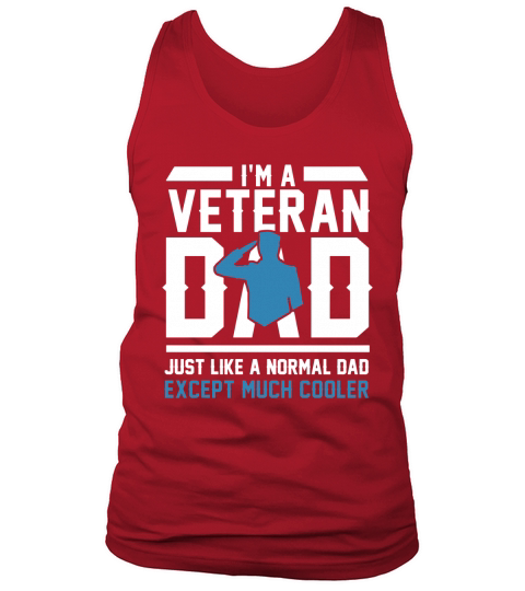 Im A Veteran Dad Just Like A Normal Dad Tank Top Unisex