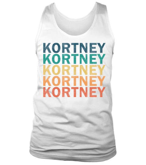 Kortney Name T Shirt - Kortney Vintage Retro Name Tank Top Unisex