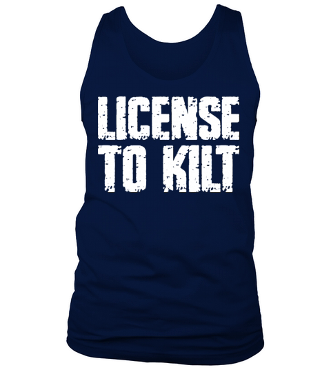 License To Kilt - Kilt Wearing Scotsman Tank Top Unisex