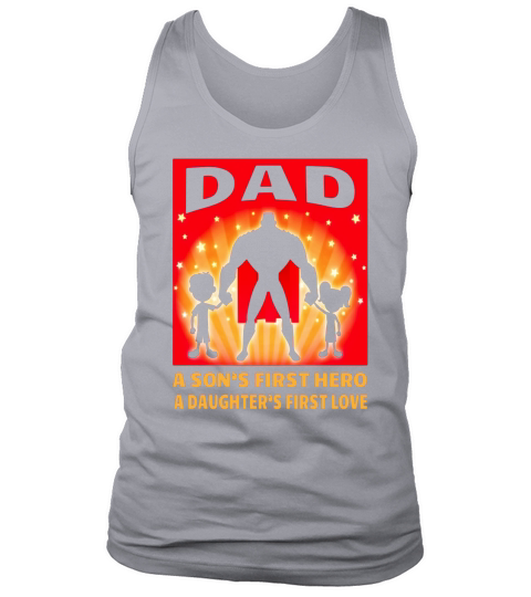 Mens A Sons First Hero A Daughter First Love Dad Father Day Gift Tank Top Unisex