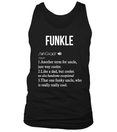 Mens Funny Funky Uncle Definition Funkle T-Shirt Tank Top Unisex