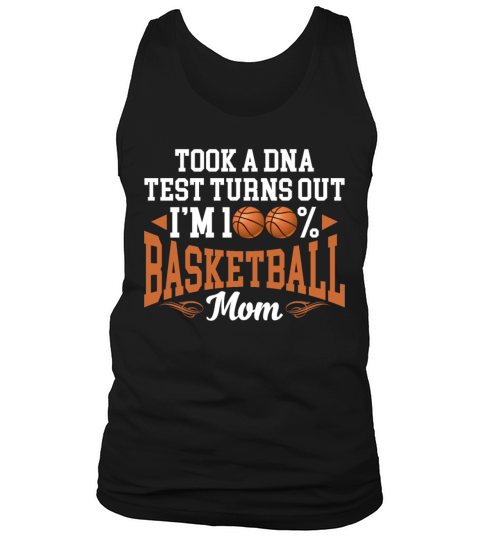 Took DNA Test Turns Out Im 100 Percent Basketball Tank Top Unisex