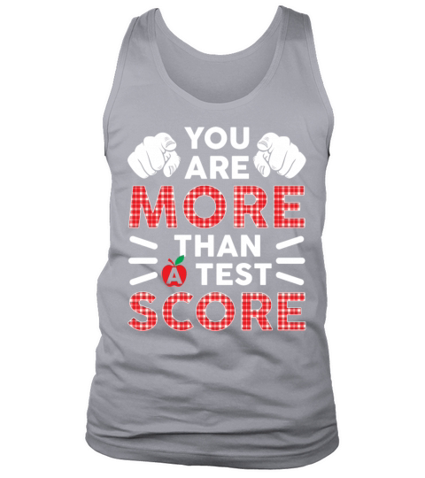 You Are More Than A Test Score Funny Teacher Tank Top Unisex