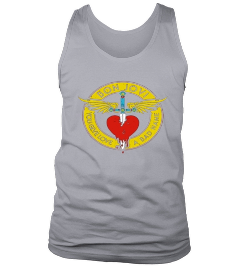 You Give Love A Bad Name Frontside Tank Top Unisex