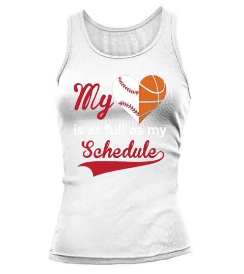 BASEBALL  MY IS AS FULL AS MY SCHEDULE  BASKETBALL Tank top Woman