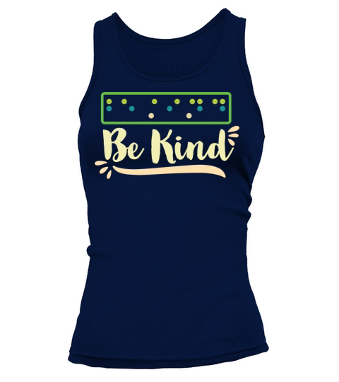 Be Kind Braille Dots Visually Impaired Blind Tank top Woman