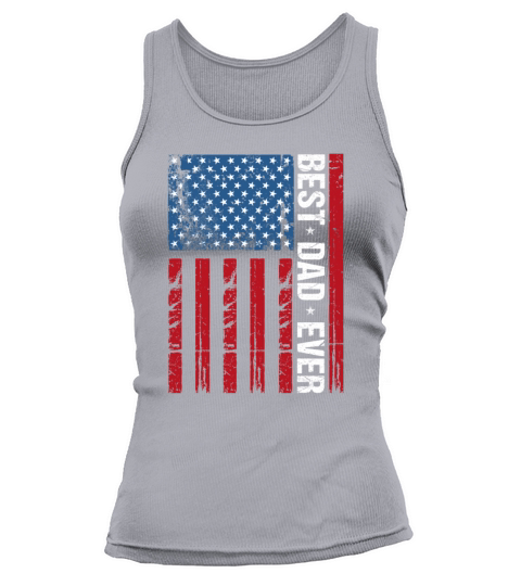 Best Dad Ever Vintage Us American Flag Fathers Day Tank top Woman