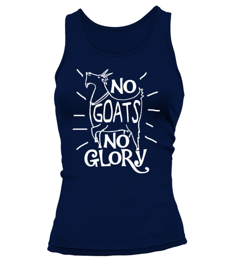 Farm Animal Lover No Goats No Glory Tank top Woman