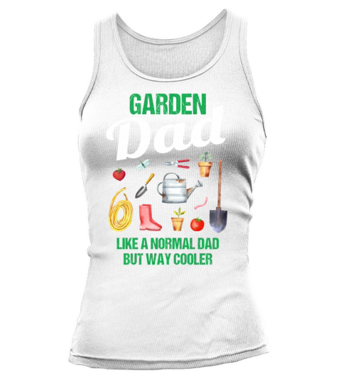 Garden Dad Funny Quote Gift Men Tank top Woman