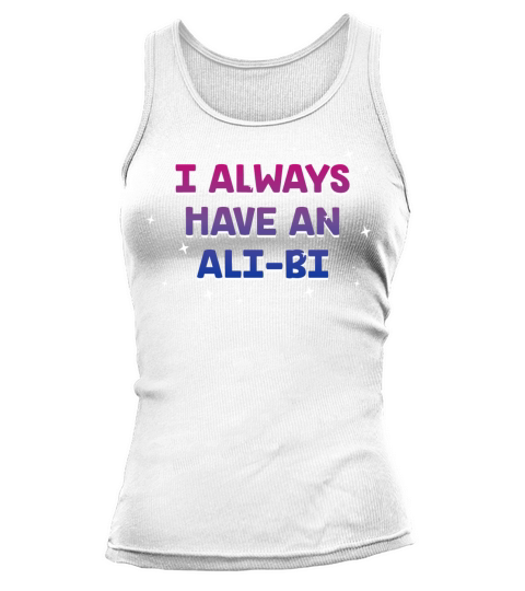 I Always Have an Alibi Bisexual Couples Bi Pride Tank top Woman