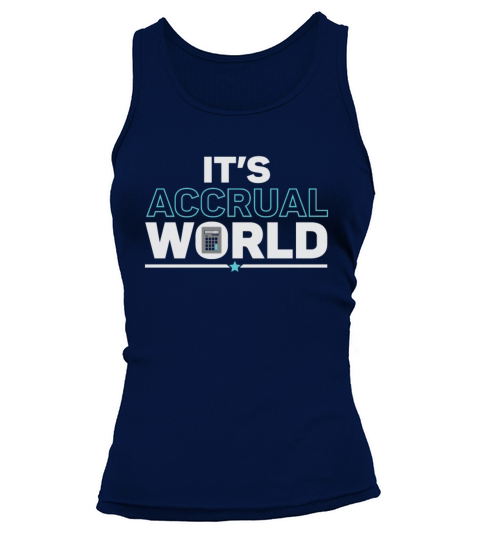 Its Accrual World Funny Accountant Accounting CPA Tank top Woman