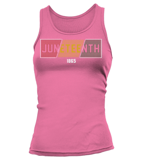 Juneteenth Black History Day Pride Gift Tank top Woman