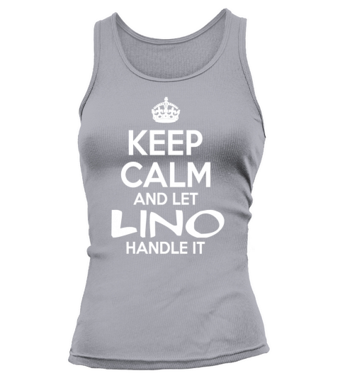Keep Calm And Let Lino Handle It Tank top Woman