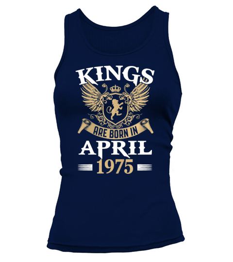 Kings Legends Are Born In April 1975 T-Shirt Tank top Woman