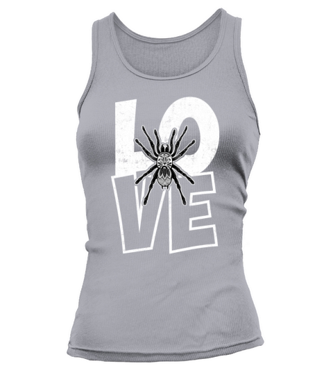 Love Tarantulas - Funny Hairy Spider Lover Tank top Woman