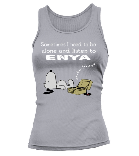 Sometimes I need to be alone and listen to Enya Tank top Woman