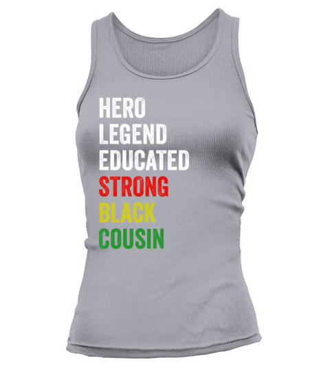Strong Black Cousin Hero Legend Educated Proud Cou Tank top Woman