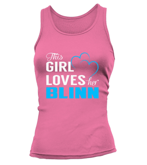 This Girl Loves Her BLINN Name Shirts Tank top Woman