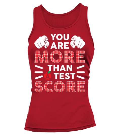 You Are More Than A Test Score Funny Teacher Tank top Woman