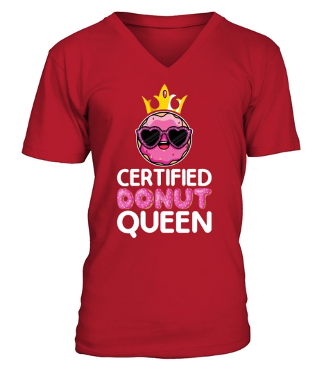 Certified Donut Queen Funny Doughnut Donut Lover V-Neck T-shirt