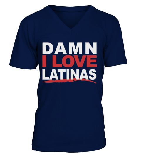 I Love Latinas graphics T-Shirt Tee V-Neck T-shirt