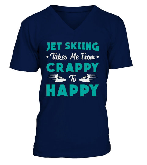 Jet Skiing Takes Me From Crappy Jet Ski Jetski V-Neck T-shirt