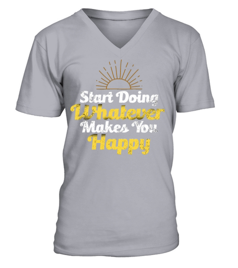Mindset Start Doing What Makes You Happy Inspirati V-Neck T-shirt
