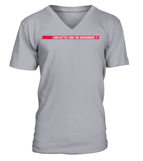 run better than government V-Neck T-shirt
